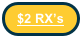 $2 RX’s